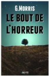 Le bout de l'horreur par Gilles Morris-Dumoulin