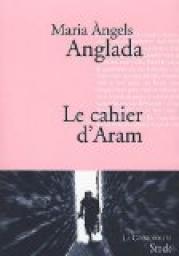 Le cahier d'Aram par Maria Angels Anglada