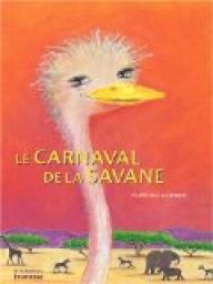 Le carnaval de la savane par Florence Guiraud