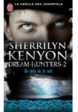 Dream-Hunters, tome 2 : Au del de la nuit par Sherrilyn Kenyon