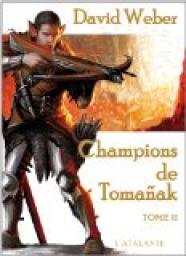 Le dieu de la guerre, tome 2 : Champions de Tomanak (2/2) par David Weber