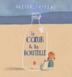 Le coeur & la bouteille par Oliver Jeffers