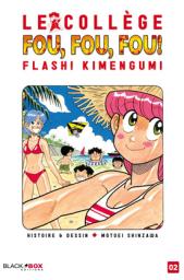 Le collge fou fou fou - Flashi Kimengumi, tome 2 par Motoei Shinzawa