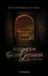 Le comte de Saint-Germain, tome 1 : Le mystre par Sylvie Catherine de Vailly