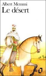 Le désert ou La vie et les aventures de Jubaïr Ouali El-Mammi par Albert Memmi