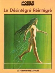 Oeuvres compltes, tome 5 : Le Dsintgr Rintgr par Jean Giraud