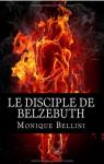 Le disciple de Belzebuth, tome 1 par Monique Bellini