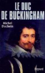 Le duc de Buckingham par Michel Duchein