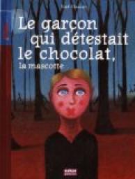 Le garon qui dtestait le chocolat, la mascotte par Yal Hassan