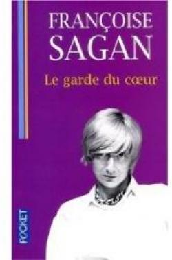 Le garde du coeur par Franoise Sagan