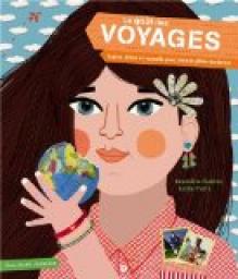 Le goût des voyages: Cartes, idées et conseils pour jeunes globe-trotteurs par Clastres