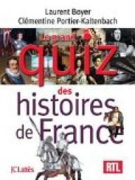Le grand quiz de l'histoire de France par Laurent Boyer