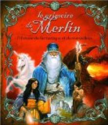 Le grimoire de Merlin : Toute l'histoire du fantastique et du merveilleux par Fabrice Colin