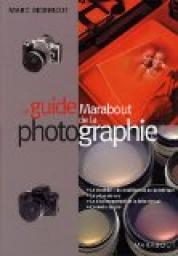 Le guide Marabout de la photographie par Marc Biderbost