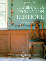 Le guide de la dcoration rustique par Judith Miller