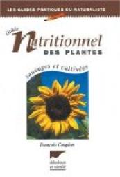 Le guide nutritionnel des plantes par Franois Couplan
