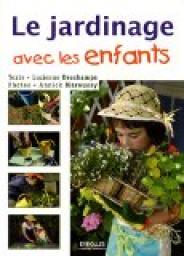 Le jardinage avec les enfants par Lucienne Deschamps