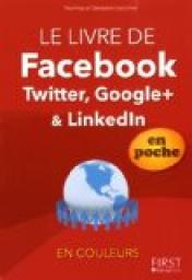 Le livre de Facebook, Twitter, Google+ & Linkedln en couleurs par Yasmina Salmandjee-Lecomte