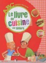 Le livre de la cuisine des juniors par Romain Lacroix