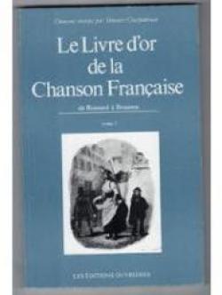 Le livre d'or de la Chanson Franaise de Ronsard  Brassens, tome 1 par Simonne Charpentreau