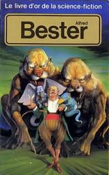 Le livre d'or de la science-fiction : Alfred Bester par Bester
