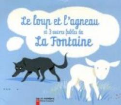 Le loup et l'agneau et 3 autres fables de La Fontaine par Jean de La Fontaine