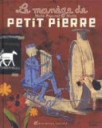 Le manège de Petit Pierre par Michel Piquemal