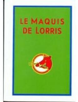 Le maquis de Lorris par Daniel Pierrejean