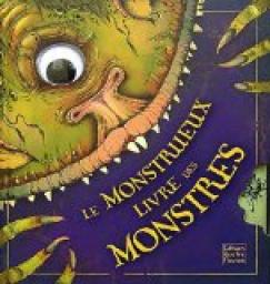 Le monstrueux livre des monstres par Frdrique Fraisse