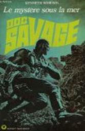 Doc Savage, tome 27 : Le Mystre sous la Mer par Kenneth Robeson
