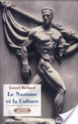 Le nazisme et la culture par Lionel Richard
