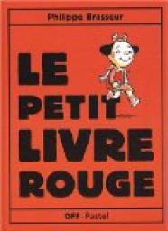 Le petit livre rouge par Philippe Brasseur