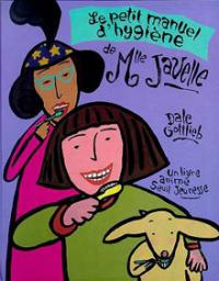 Le petit manuel d'hygine de Mlle Javelle : Un livre anim... par Dale Gottlieb