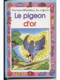 Le pigeon d'or par Madeleine Mansiet-Berthaud