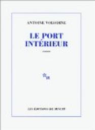 Le port intrieur par Antoine Volodine