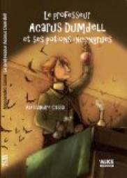 Le professeur Acarus Dumdell et ses potions incongrues par Alessandro Cassa