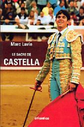 Le sacre de Castella par Marc Lavie
