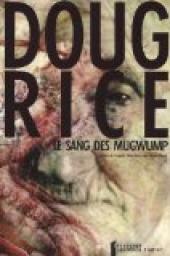 Le sang des Mugwump : Conte d'inceste tirsien par Doug Rice