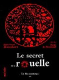 Le secret de la rouelle, tome 2 : Le feu nouveau par Marie-France Houdart
