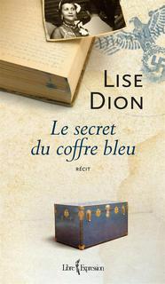 Le secret du coffre bleu par Lise Dion
