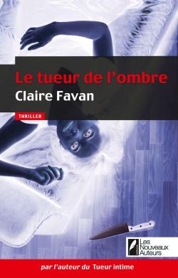 Le tueur de l'ombre par Claire Favan
