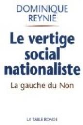 Le vertige social-nationaliste : La gauche du Non et le rfrendum de 2005 par Dominique Reyni