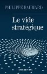Le vide stratgique par Philippe Baumard