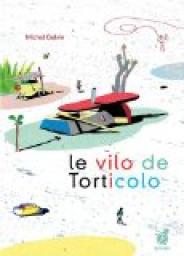 Le vilo de Torticolo par Michel Galvin