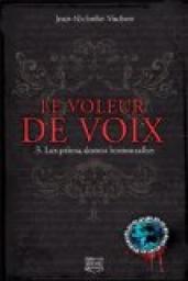 Le Voleur de Voix, tome 3 : Les prima donna immortelles par Jean-Nicholas Vachon