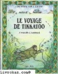 Le voyage de Tikkatoo par Amanda Loverseed