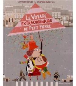 Le voyage extraordinaire de Petit Pierre par Jo Hoestlandt