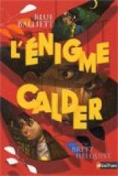 L'nigme Calder par Blue Balliett