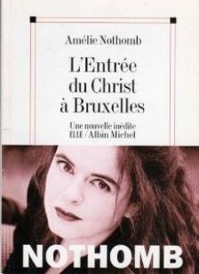 L\'entre du Christ  Bruxelles par Amlie Nothomb