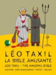 Leo Taxil - The Amusing Bible - French version par Leo Taxil